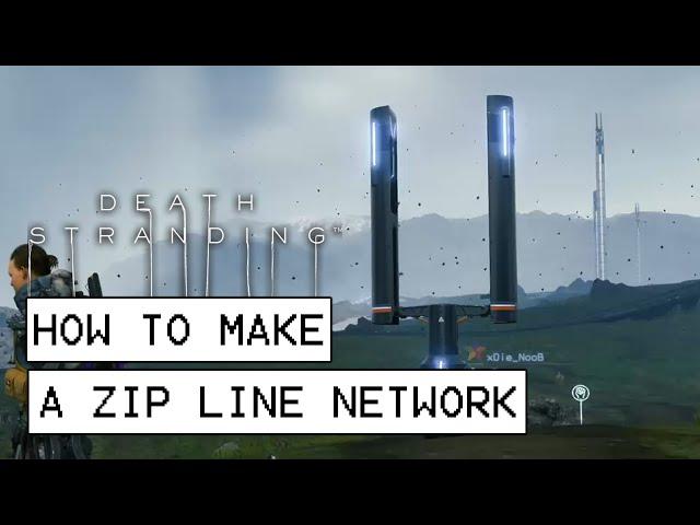 Death Stranding How To Make A Zip Line Network (Fastest Way To Deliver Orders)