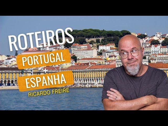 Roteiros Portugal+Espanha - Vai por Mim - Ricardo Freire