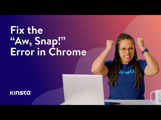 How To Fix the “Aw, Snap!” Error in Chrome