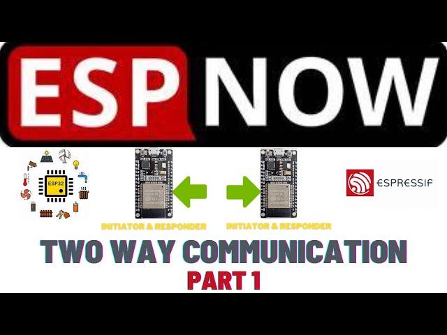 How To Use ESP NOW For Two Way Communication