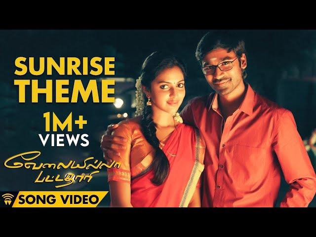 Sunrise Theme - Velai Illa Pattadhaari