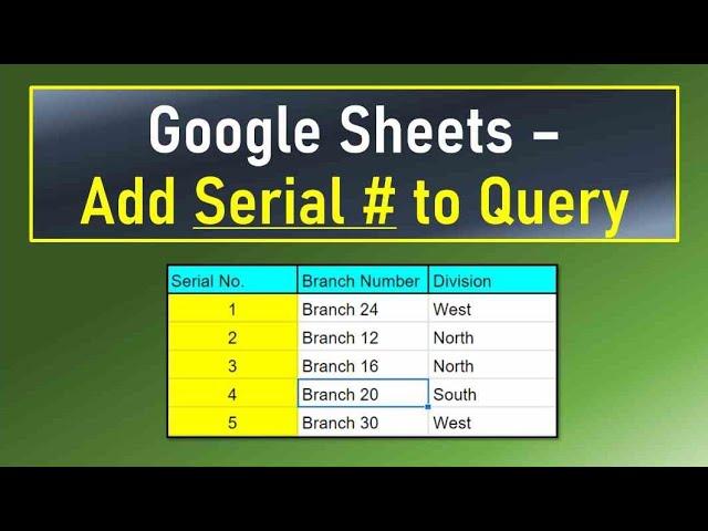 Google Sheets Add Serial Number to Query Results