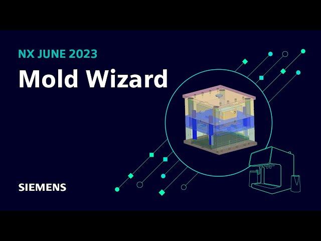 What's New in NX | June 2023 | NX Mold Wizard