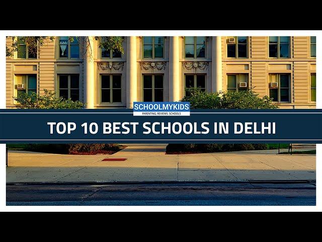 Top 10 Best Schools In Delhi 2020 | School Info Rating, Ranking visit SchoolMyKids.com