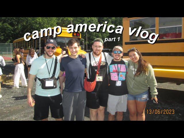 Camp America Vlog | what it's like working at an American summer camp (part 1)