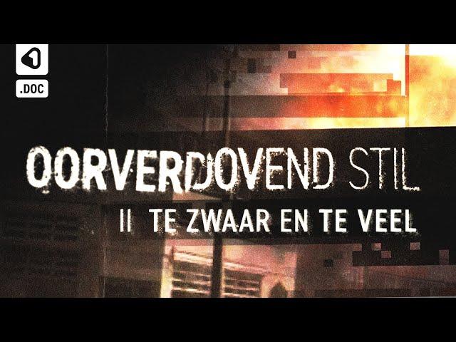 Oorverdovend stil: te zwaar en te veel? | Documentaire vuurwerkramp Enschede