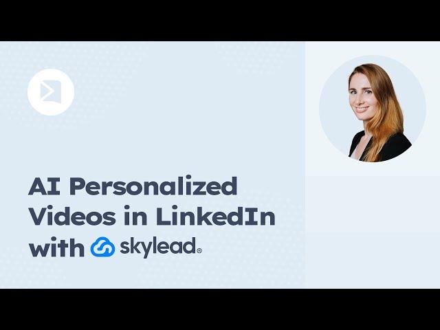 Skylead — Send AI Personalized Videos in LinkedIn Automation