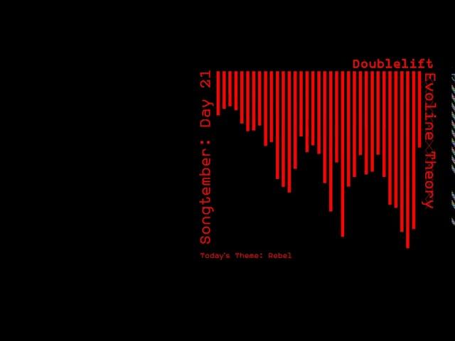Evoline Theory - Doublelift | #Songtember2020 (Day 21)