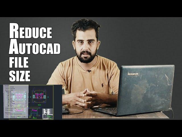 Reduce size of AutoCAD File Easily