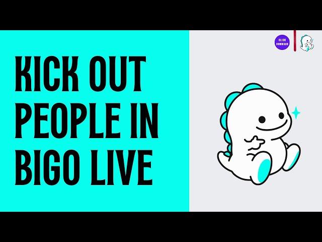 How to Kick Out People in Bigo Live (2024)