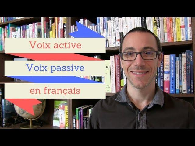 Voix active / Voix passive (apprendre le français)