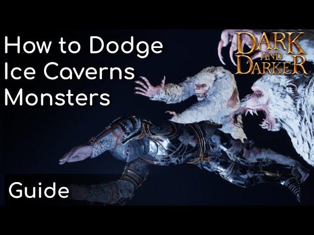 How to Dodge the Yeti and other Ice Caverns Monsters | Dark and Darker