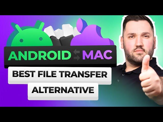 Best Android file transfer alternative for Mac