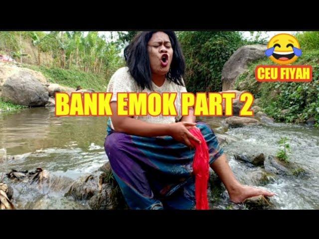 Part 29: KORBAN BANK EMOK PART 2,CEU FIYAH NYEROCOS LAGI 