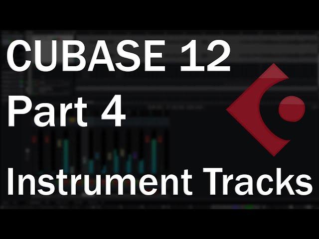 Cubase 12 Tutorial (Part 4) – VST Instruments, Instrument Tracks and Racks