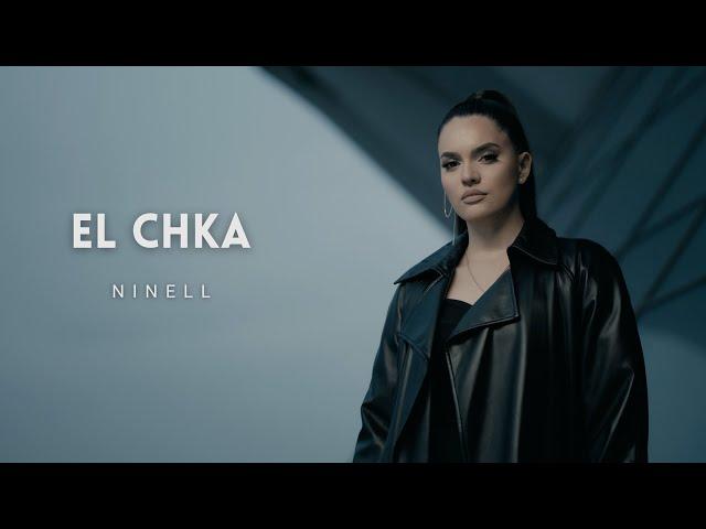 NINELL - El Chka (Official Music Video)