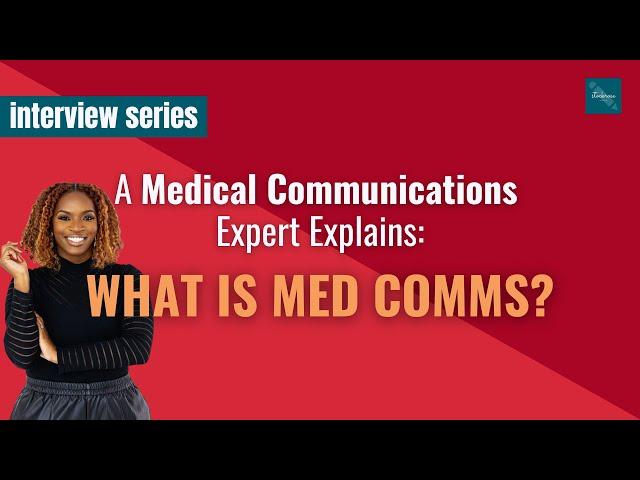 MedComms Expert Explains: How to Get Started in Medical Communications