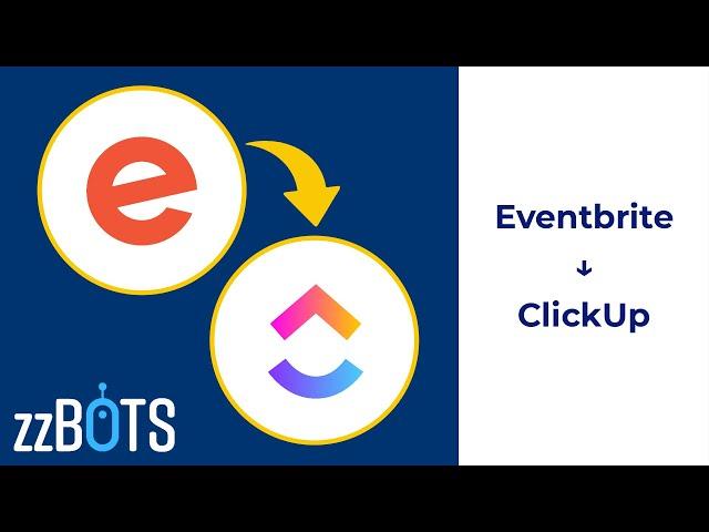 How to Sync Eventbrite events over to ClickUp tasks | zzBots