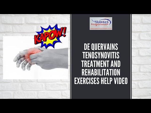 De Quervains Tenosynovitis treatment and rehabilitation exercises help video