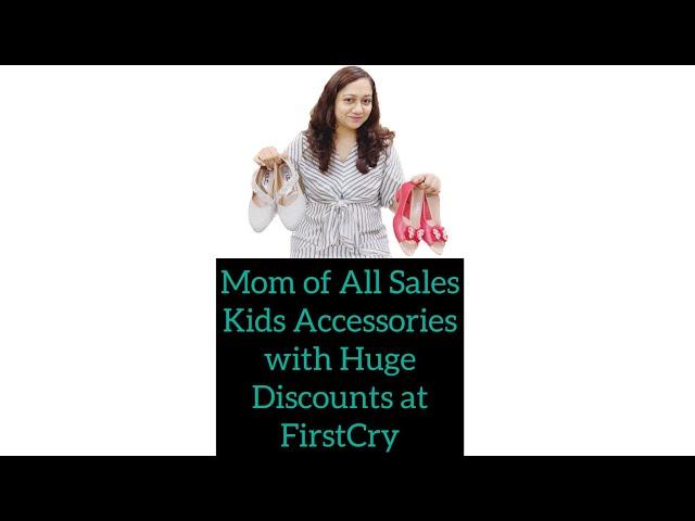 Grab the Best Deals on Kids Accessories at FirstCry's Mom of All Sales