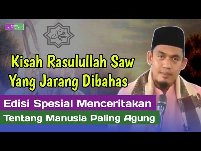 KISAH RASULULLAH SAW YANG JARANG DIBAHAS ‼️- BUYA ARRAZY HASYIM