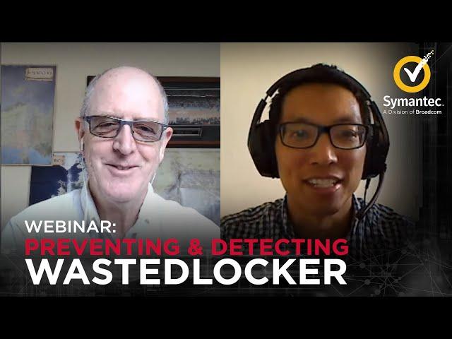 Webinar - How Symantec Detected and Prevented the WastedLocker Ransomware Attack