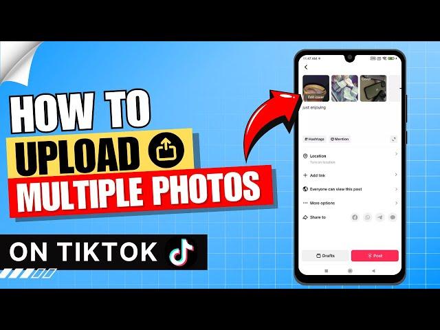 How to Upload Multiple Photos on TikTok 2024 