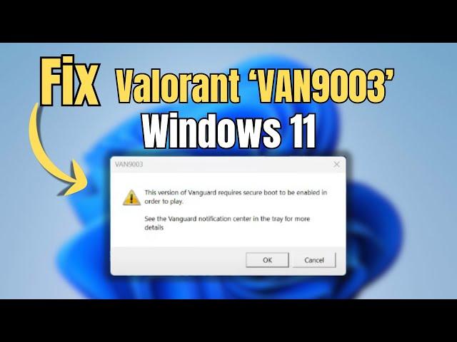 How to Fix Valorant Secure Boot and TPM 2.0 Error, Windows 11