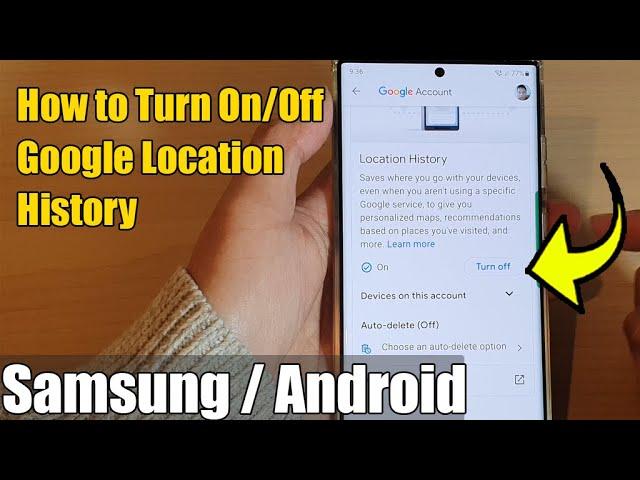 How to Turn On/Off Google Location History on Samsung Android Phones