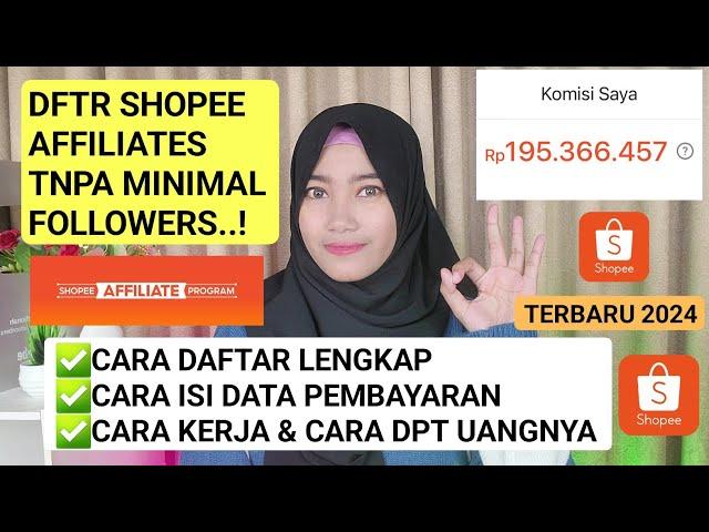 CARA DAFTAR SHOPEE AFFILIATES PROGRAM LANGSUNG DITERIMA TANPA MINIMAL FOLLOWERS TERBARU 2024 LENGKAP