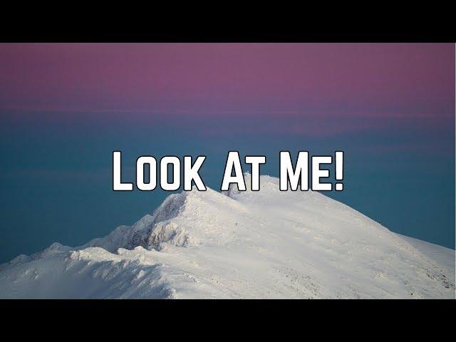 XXXTENTACION - Look At Me! (Lyrics)