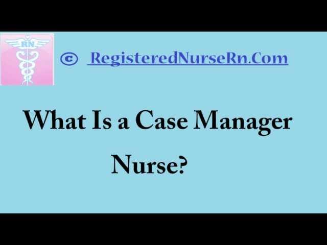 Case Manager Nurse | Salary for Nursing Case Managers
