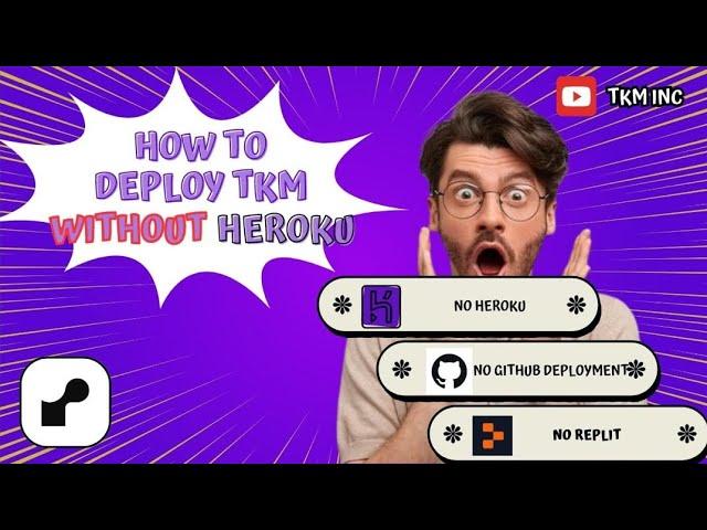 how to deploy TKM-bot without heroku for free