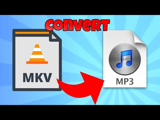 how to convert mkv to mp3