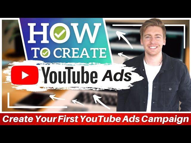 YouTube Ads Tutorial for Beginners | Create Your First YouTube Ads Campaign [2022]