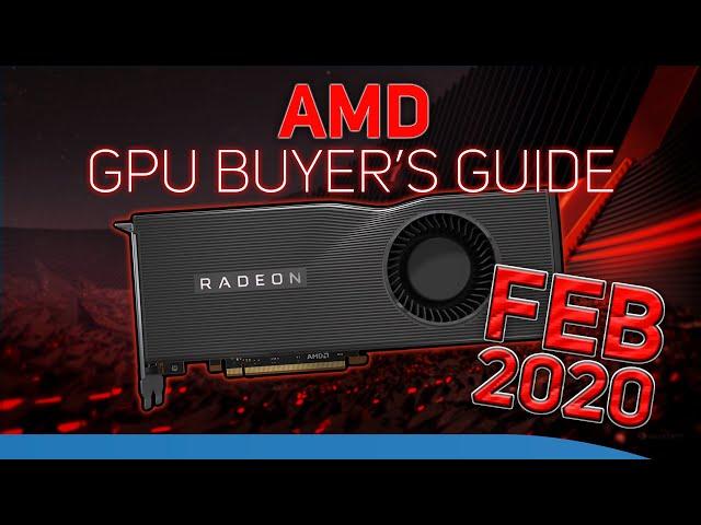 AMD GPU buyers guide - Which graphics card is the best for you? February 2020 UPDATE