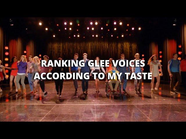 glee | ranking voices according to my taste