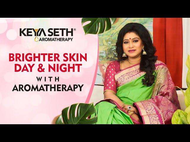 Brighter Skin Regime for Day & Night | Keya Seth Aromatherapy