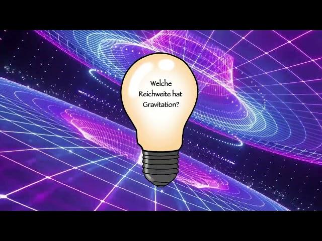 Welche Reichweite hat Gravitation? - ALLwissen #84