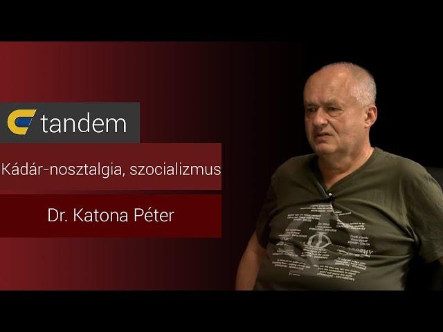 Kádár alatt tényleg jobb volt? - beszélgetés dr. Katona Péterrel | egyetem tv | Tandem