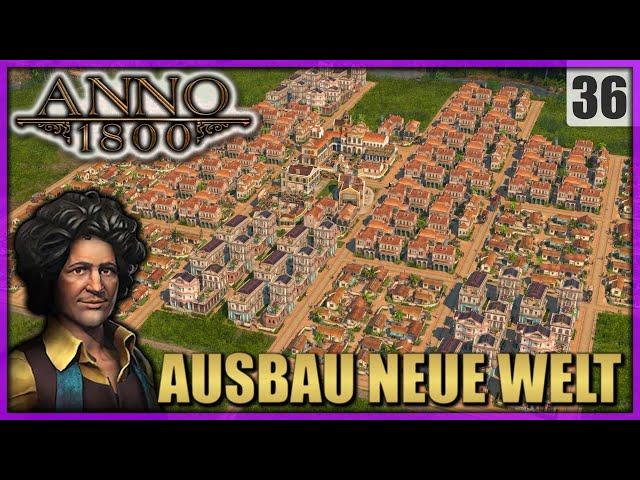 Mehr ARTISTAS für die Neue Welt! [36] | Let's Play Anno 1800 | Deutsch