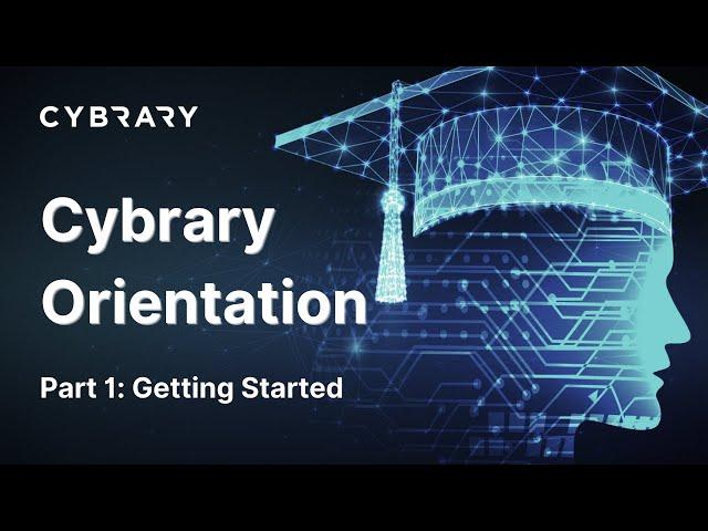 Cybrary Orientation Part 1: Getting Started