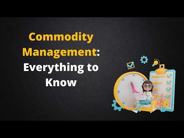 What is Commodity Management /Daily Logistics