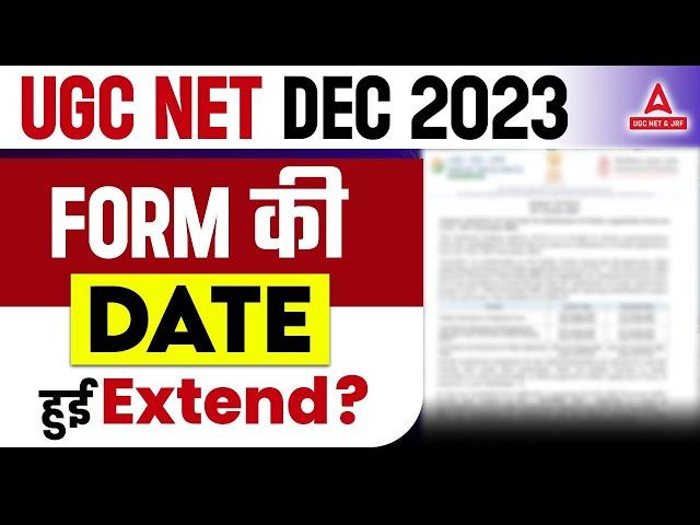 UGC NET Form Fill Up 2023 Date Extended | UGC NET New Notice