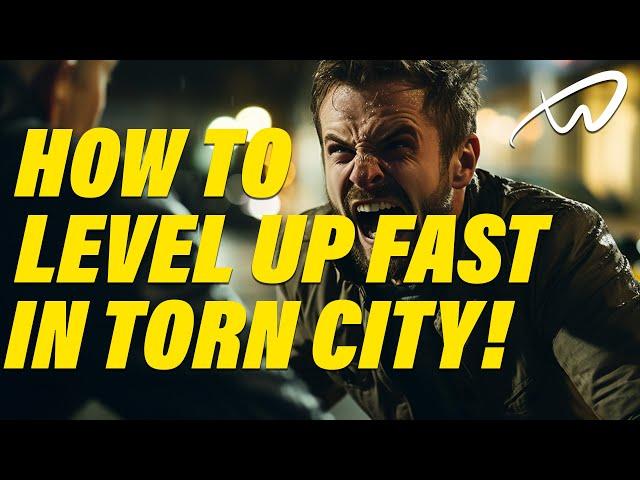 HOW TO LEVEL UP FAST IN TORN CITY - BEGINNERS GUIDE 2024