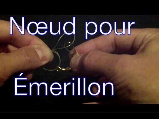 PÊCHE - Nœud pour Emerillon (nœud palomar)