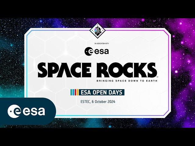 SPACE ROCKS: Live from ESA Open Day 2024 at ESTEC