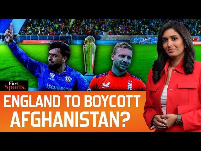 ICC Champions Trophy: England To Boycott Afghanistan Over Taliban? | First Sports With Rupha Ramani