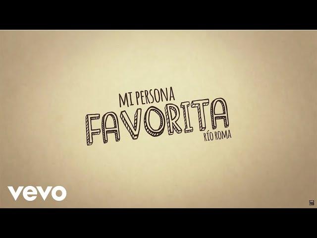 Río Roma - Mi Persona Favorita