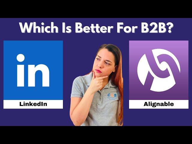 LinkedIn Vs Alignable | What’s Better to Grow Your Business? | COSMarketing Agency